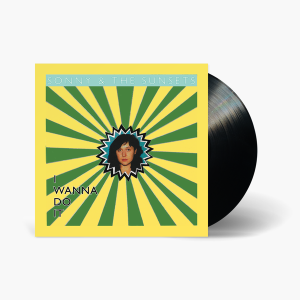 Sonny & the Sunsets - I Wanna Do It 7" Vinyl & Merch | Fat Possum Records
