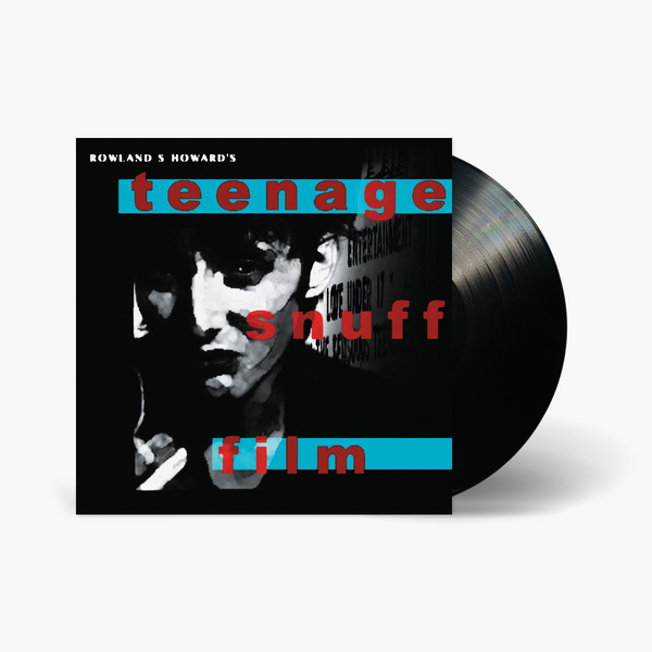 Rowland S. Howard - Teenage Snuff Film Vinyl & Merch | Fat Possum Records